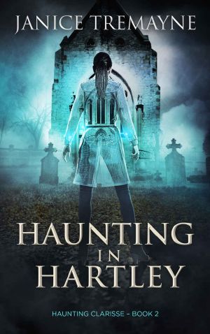 [Haunting Clarisse 02] • Haunting in Hartley